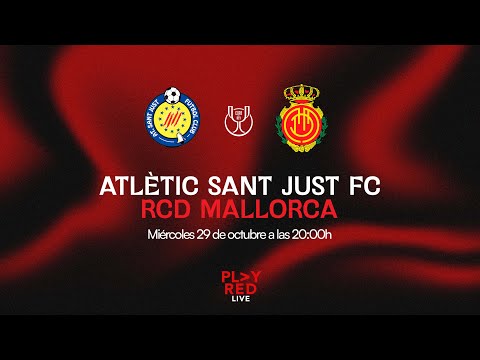 💥 ¡ATLÈTIC SANT JUST FC vs RCD MALLORCA EN DIRECTO! | Análisis, Opiniones y MÁS en PLAY RED LIVE 🔴