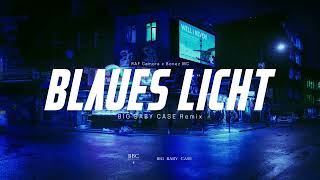 RAF Camora feat. Bonez MC – Blaues Licht (BIG BABY CASE Remix)