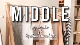 Middle—DJ Snake ft. Bipolar Sunshine (Lyric Video)