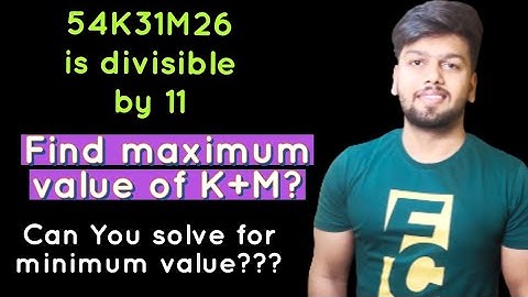 Find maximum value of K+M? 54K31M26 IS DIVISIBLE BY 11 Shortvideo -5 #Chsl