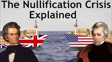 The Nullification Crisis Explained