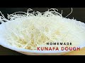 Homemade Kunafa Dough Recipe | Shredded Phyllo Dough Recipe | Middle Eastern Recipe | Mirch ka Mazah