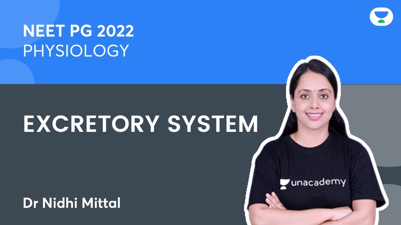 NEET PG / Physiology | Excretory System L1 | Dr.Nidhi Mittal | Unacademy Live - NEET PG