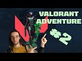 VALORANT ADVENTURE ITA #2