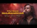 Dhurandhar Theme ACV Deep House Mix Dhurandhar Title Track mp3