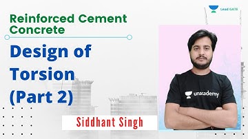 Design of Torsion (Part 2) | RCC | GATE 2021 Civil Engineering | Siddhant Singh