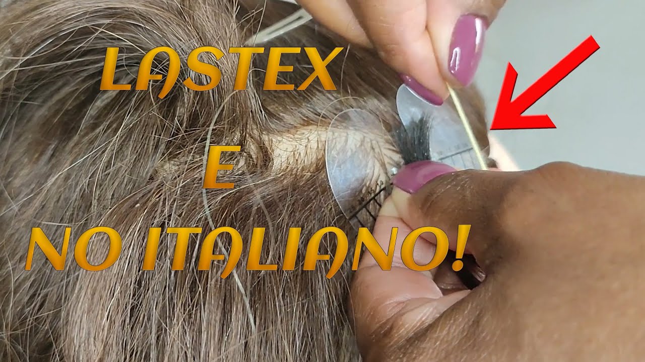 QUAL TIPO DE LASTEX E TAMANHO DEVO USAR PARA FAZER MEGA HAIR NO ITALIANO.