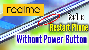 how to restart realme phone without power button