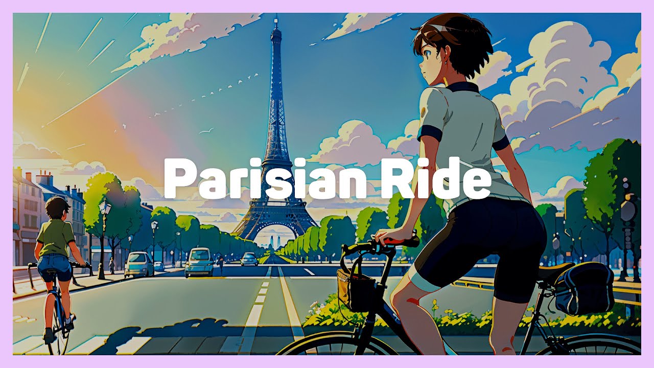 Parisian Ride 🚲 • Calming Music | Soothing Music | Summer Vibes