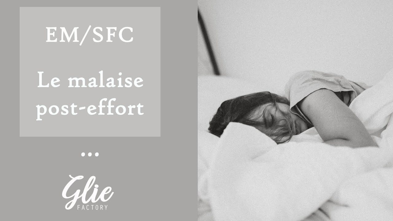 Le MALAISE POST-EFFORT (explications)