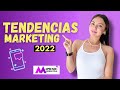 ❇️ TENDENCIAS MARKETING 2022 | APRENDE MARKETING