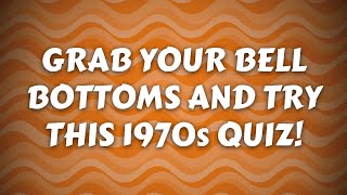 1970s Quiz | Do You Remember What Happened