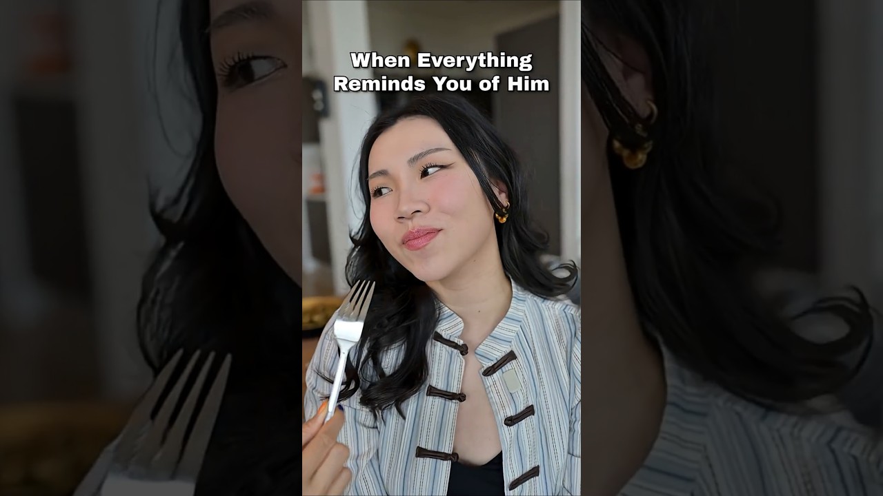 When Everything Reminds You of Him