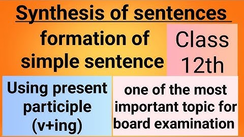 Synthesis of sentence#simplesentence using present participle