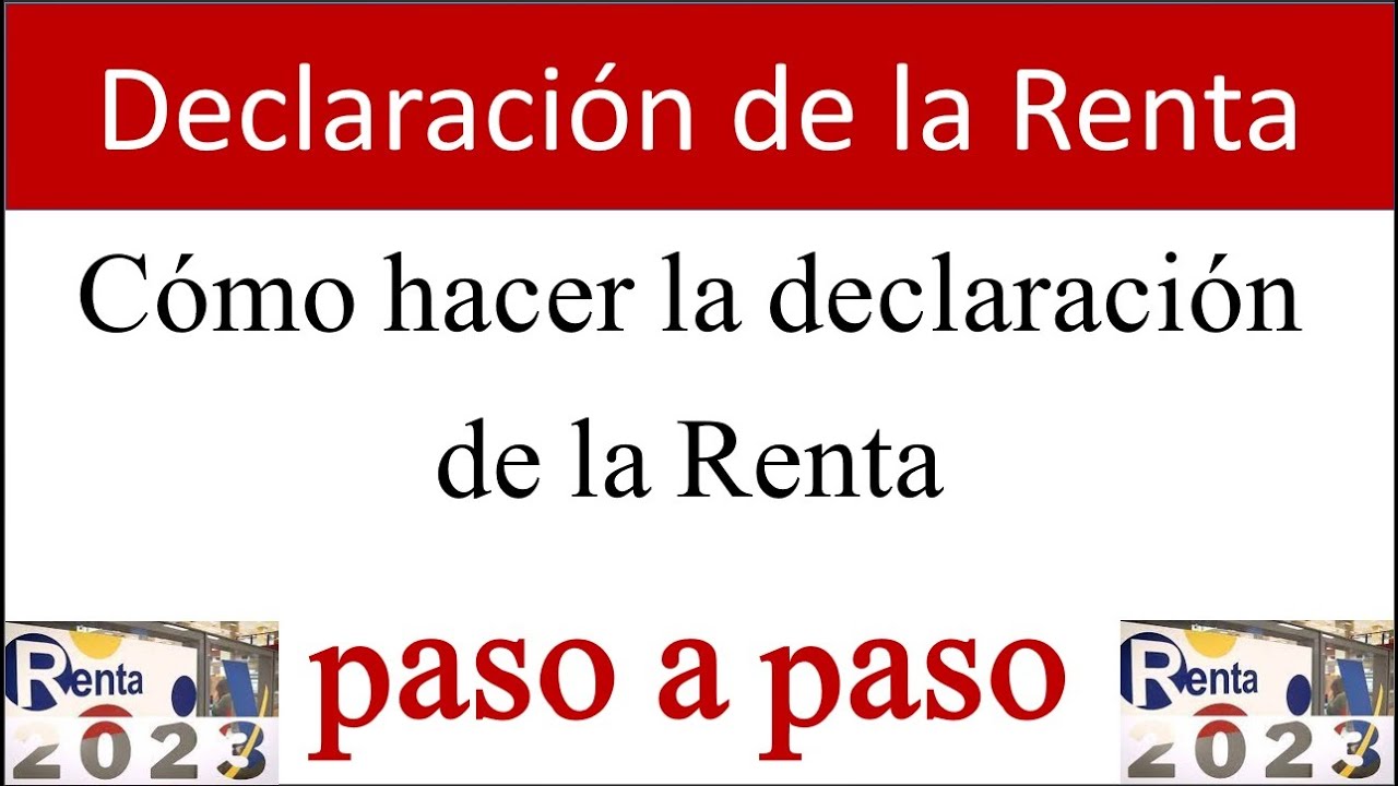 TOTORIAL CÓMO HACER LA DECLARACIÓN DE LA RENTA PASO A PASO - YouTube