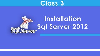 How To Install SQL Server 2012 Class 3 Installation Process | Skills And Develop