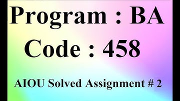 AIOU Code 458 Solved Assignment No 2 Spring 2023 | Baloch Academy