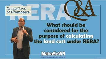 RERA Q17: What should be considered for the purpose of calculating the land cost under RERA?