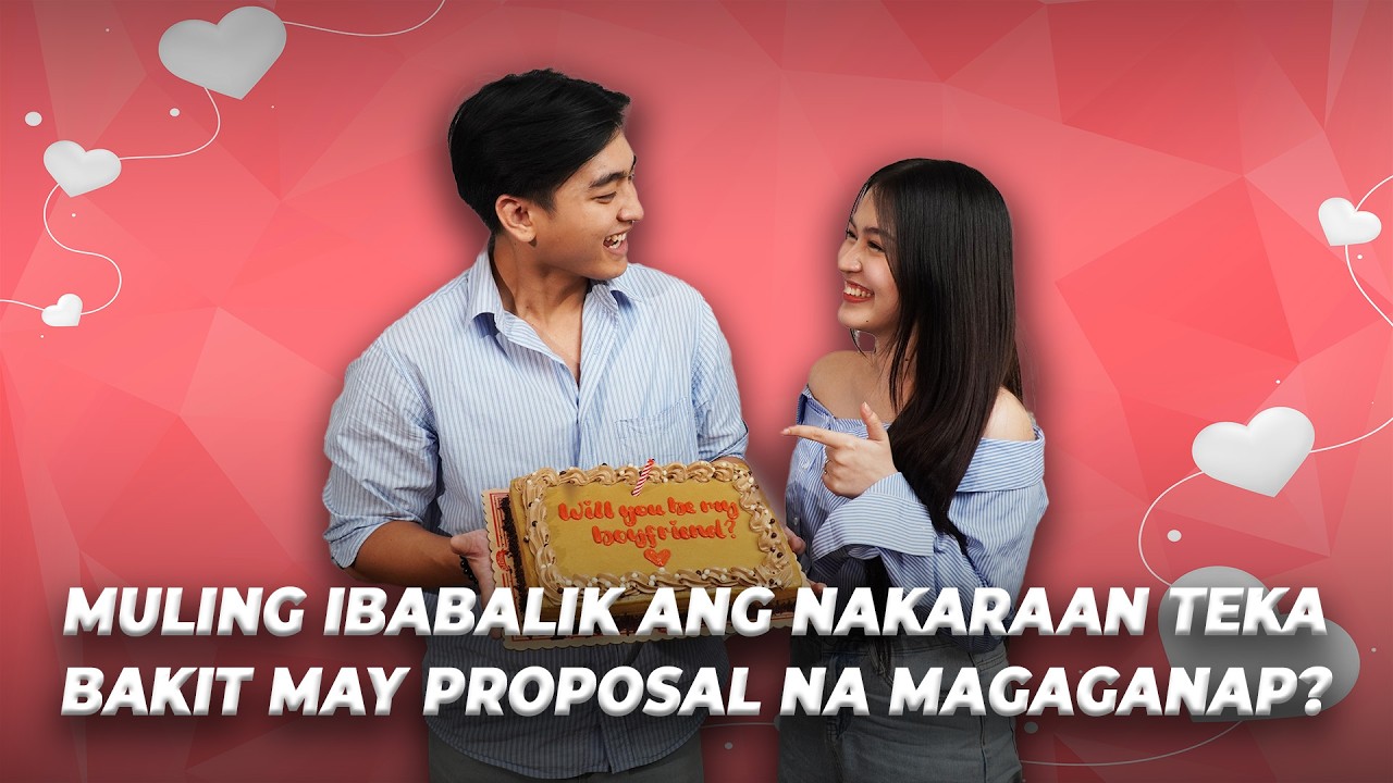 VLOG No. 310  Muling ibabalik ang nakaraan teka bakit may proposal na magaganap?