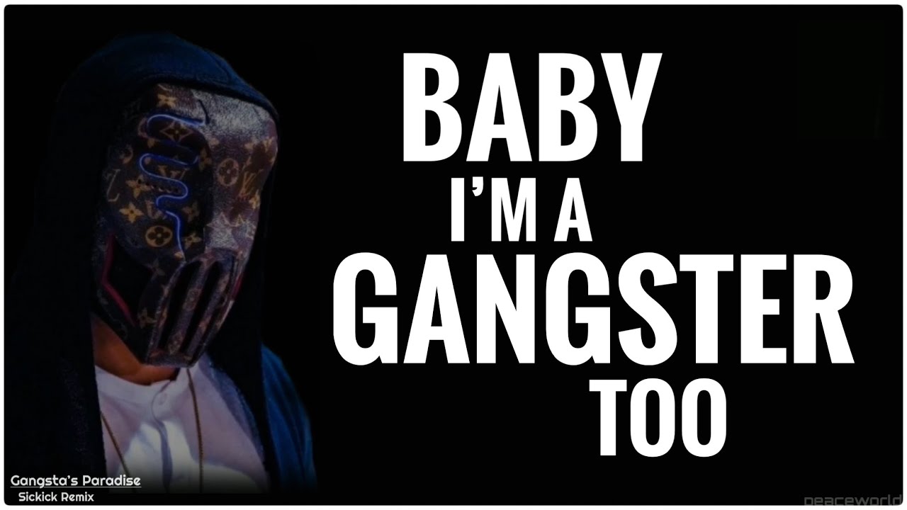 Sickick infected перевод. Гангста Парадайз. Baby im a Gangsta too. Baby am Gangster too. Maybe im a Gangsta too.