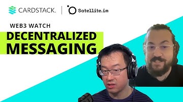 Decentralized Messaging with Satellite.im’s Founder Matthew Wisniewski | Web3 Watch Fireside Chat