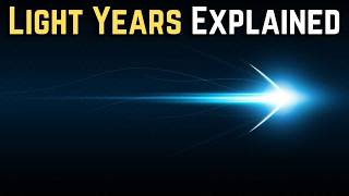 How Far Is a Light Year? The Answer Is Terrifying