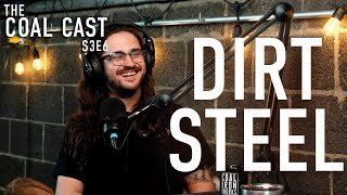 Dirt Steel - Josh Porterfield | The Coal Cast - S3E6