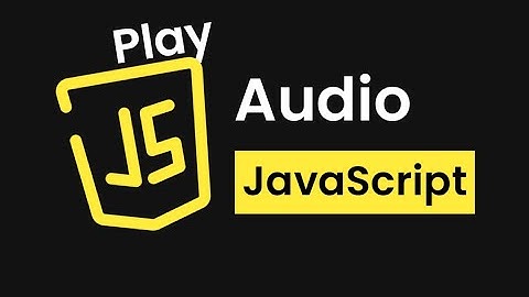 Play Audio Using JavaScript