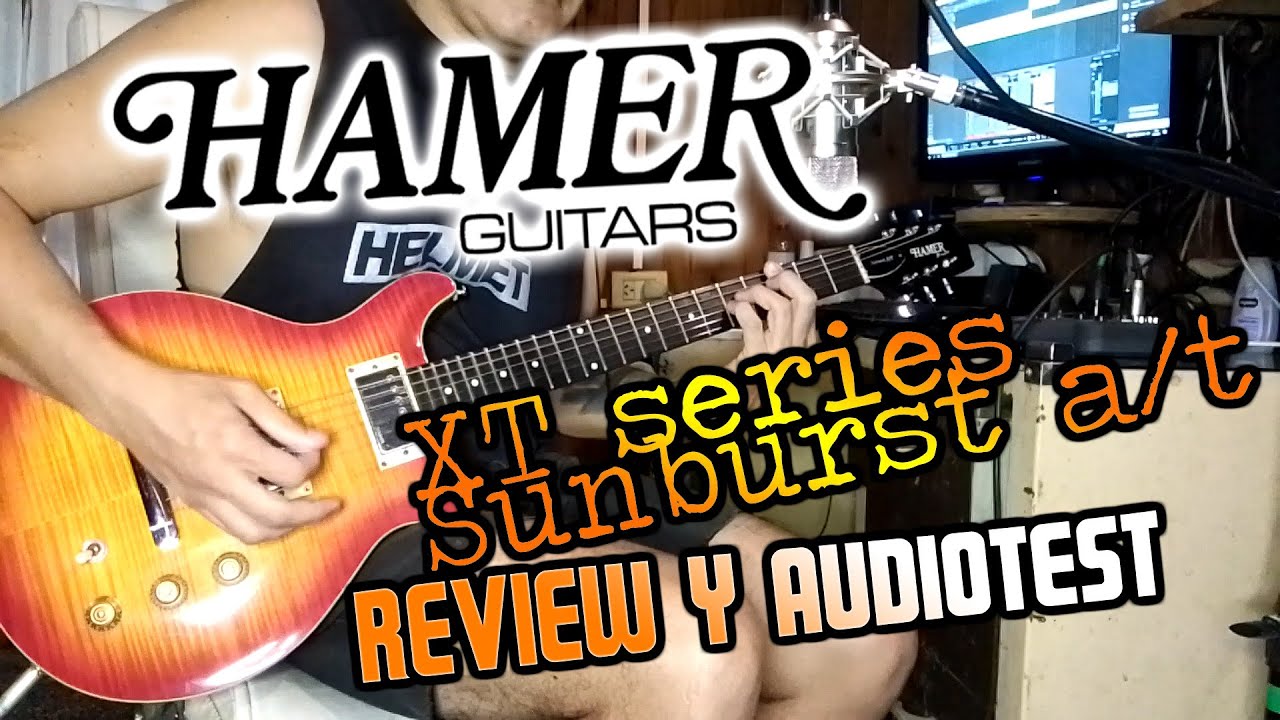 Hamer XT Sunburst A/T - Review, Análisis y Audiotest en Español