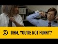 Uhm, You&#39;re Not Funny? | Workaholics | Comedy Central Africa