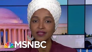 Omar Cites Corruption, Ineptitude Among Reasons To Impeach Donald Trump | Rachel Maddow | MSNBC