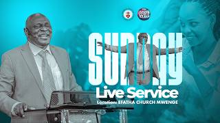 🔴 LIVE SUNDAY SERVICE - EFATHA CHURCH MWENGE - 24-05-2026