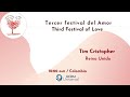 Todas las expresiones de amor son máximas I Tercer Festival del Amor · Tim Cristopher