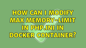 How can i modify max memory-limit in php.ini in docker container?
