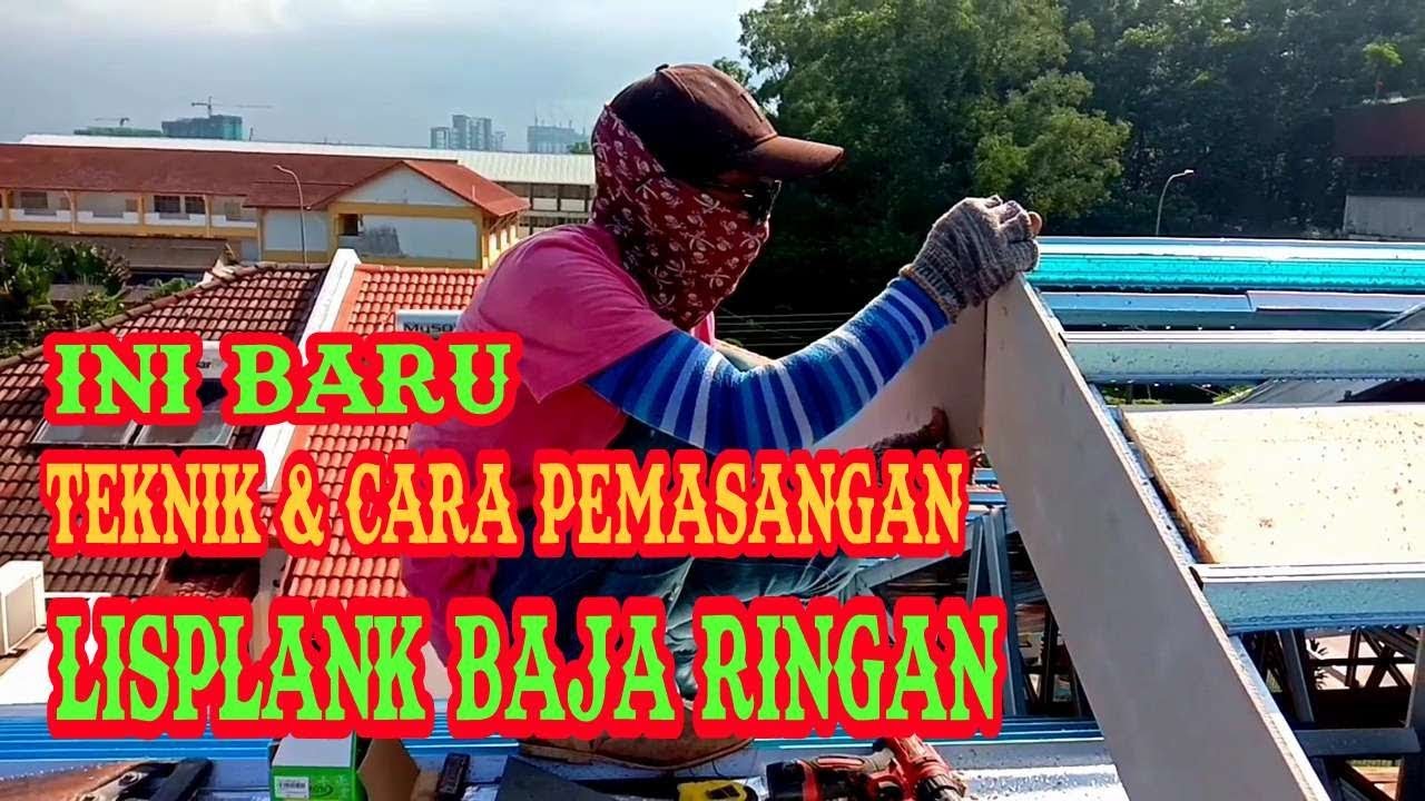 Teknik Pemasangan Lisplank Pada Rangka Atap Baja Ringan 