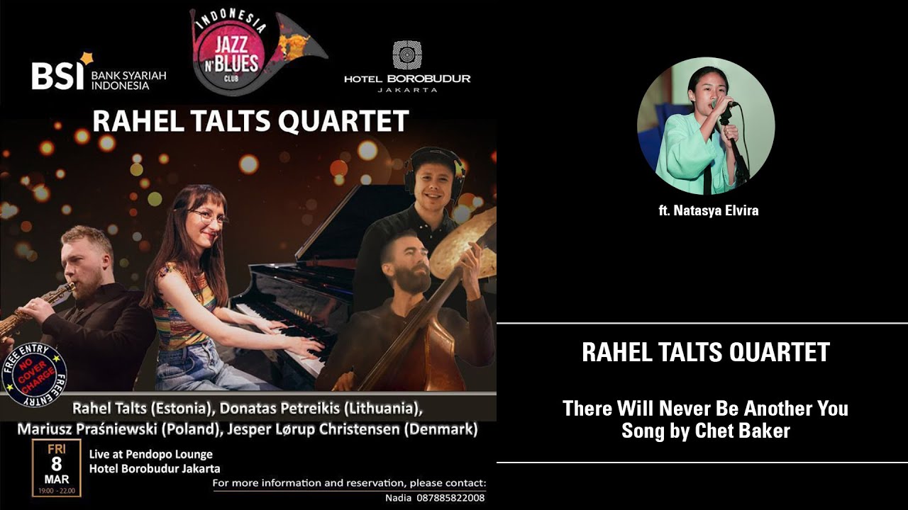 #11 Rahel Talts Quartet ft. Natasya Elvira - There Will Never Be Another You Song by Chet Baker