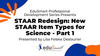 Updated 2022: STAAR Redesign New STAAR Item Types for Science  - Part 1