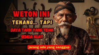 Download lagu WETON INI TERLIHAT TENANG, TAPI MENYIMPAN DAYA TARIK YANG TIDAK SEMUA ORANG KUAT MENERIMANYA