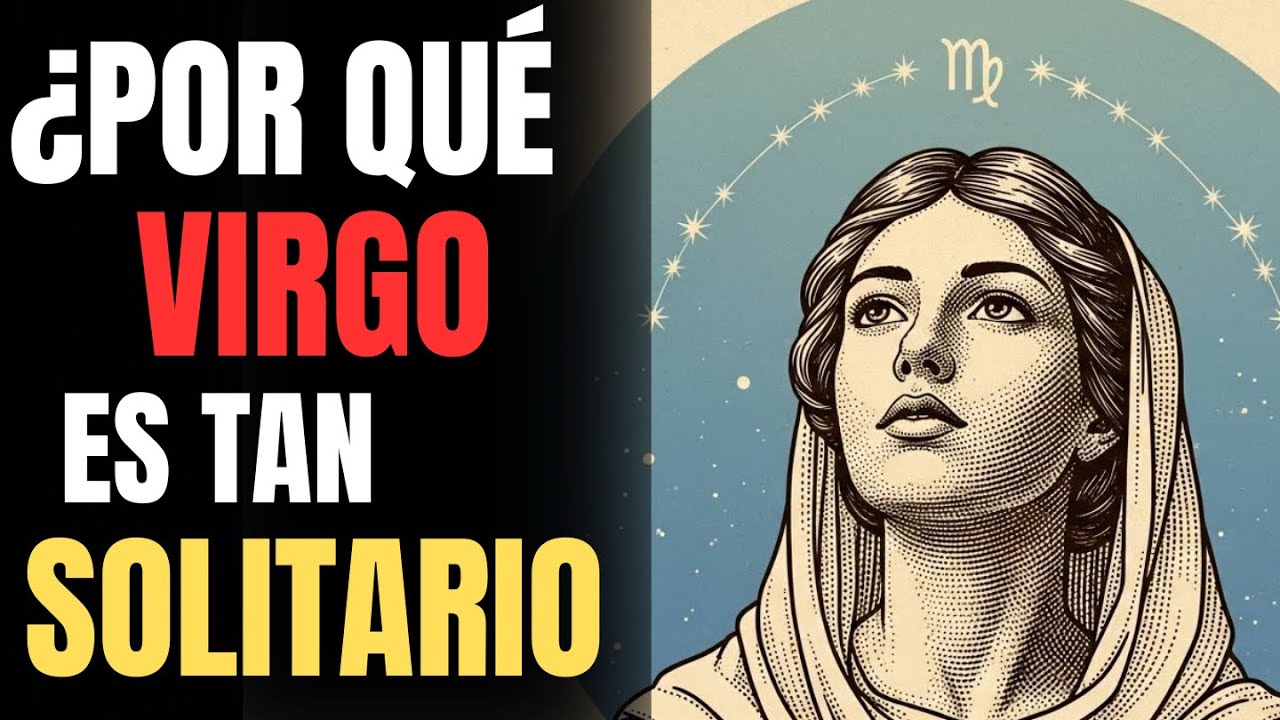 ¿Qué hace que VIRGO sea tan solitario? ♍ La verdad que NUNCA te van a contar