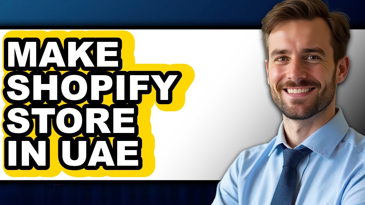 How To Make Shopify Store In UAE - Easy Guide - YouTube