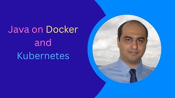All you need to know about running Java apps on Docker and Kubernetes