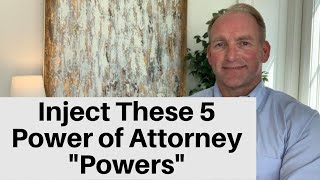 Five "Powerful" Power of Attorney Provisions