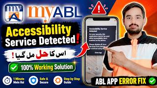 My ABL Accessibility Service Detected Error Fix 100% | My ABL App Login Problem |