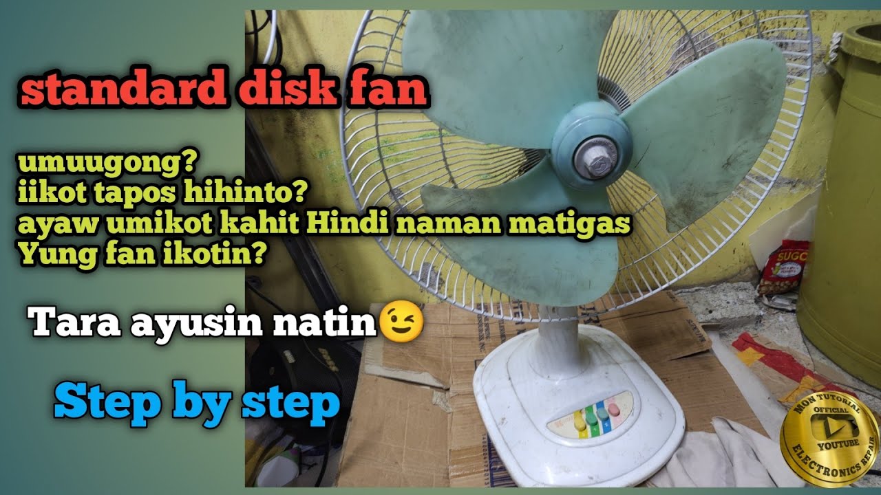 Standard electric desk fan umuugong at ayaw umikot.tara ayusin natin