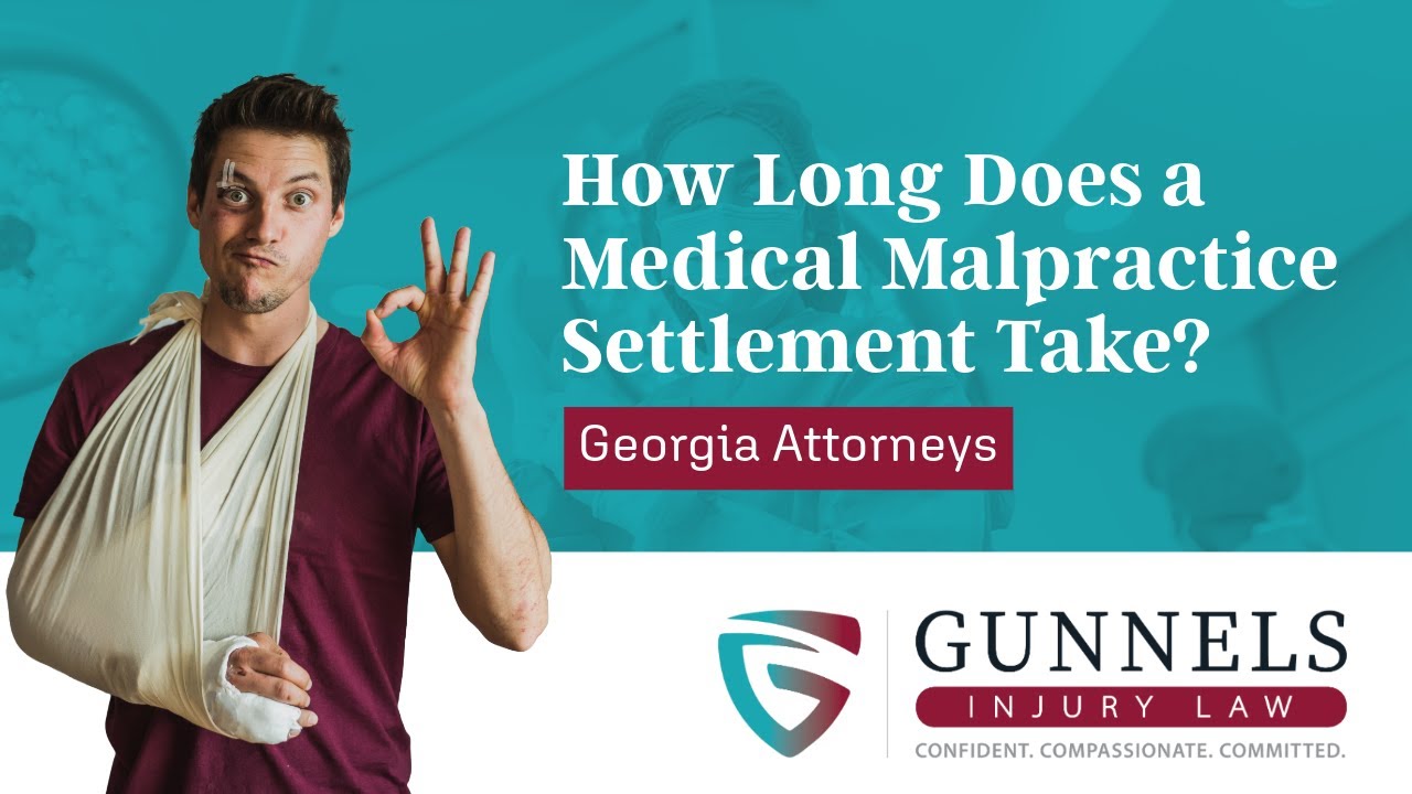 How Long Does a Medical Malpractice Settlement Take? | Gunnels Injury Law | Georgia Attorneys
