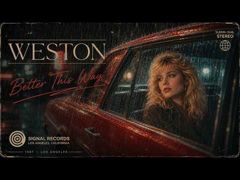 Maybe We're Better This Way (1987) - WESTON