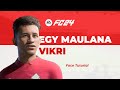 Egy Maulana Vikri EA FC 24 Face Tutorial