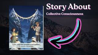 Lyra, and the Unseen Connection - Story about Collective Consciousness