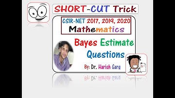 Bayes Estimate Questions | CSIR NET 2017 - 2020 with Short Cut Tricks