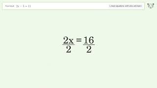 Linear equation with one unknown: Solve 2x-5=11 step-by-step solution